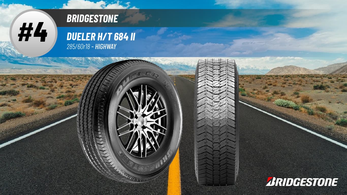 Top #4 Highway: Bridgestone Dueler H/T 684 II – best 285/60r18