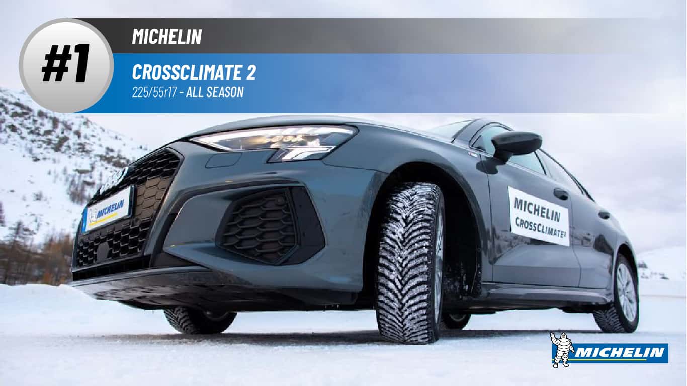 Top #1 All Season Tires: Michelin Crossclimate 2 - best 225/55 r17
