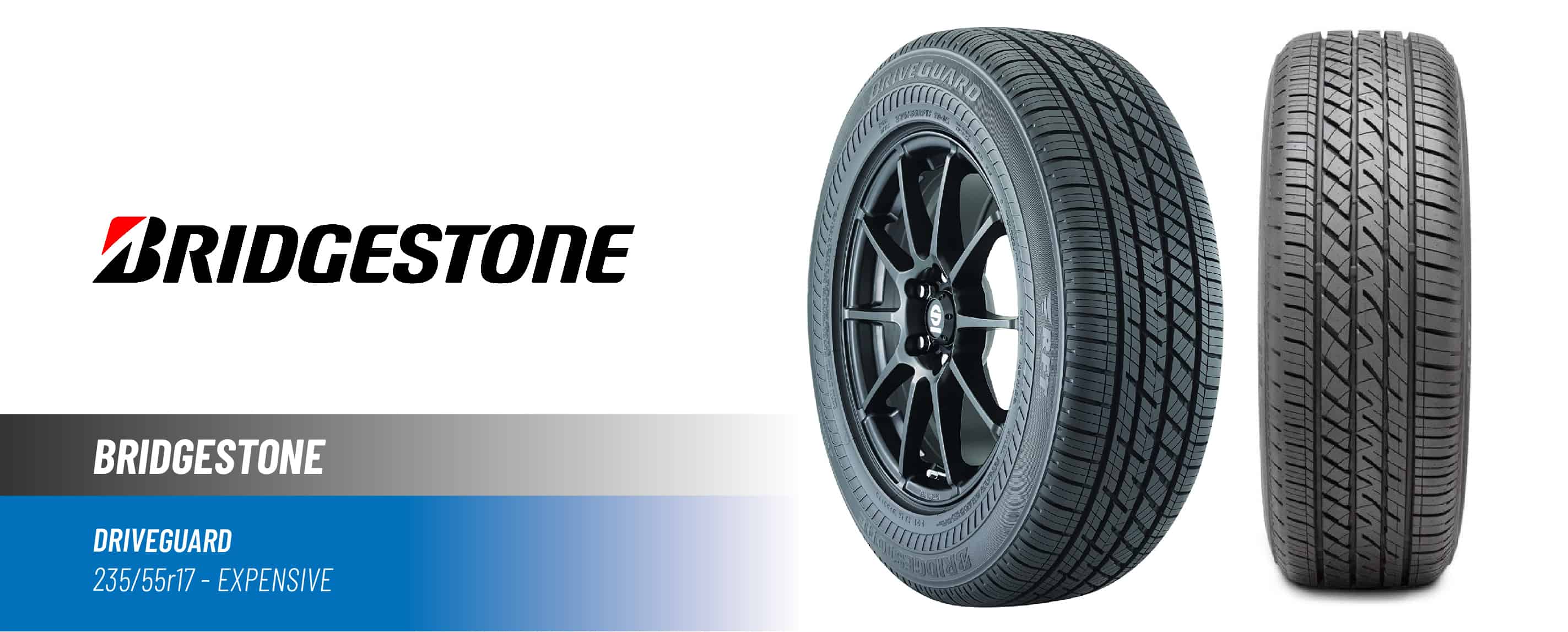 Top#3 High Price: Bridgestone Driveguard – best 235/55 R17