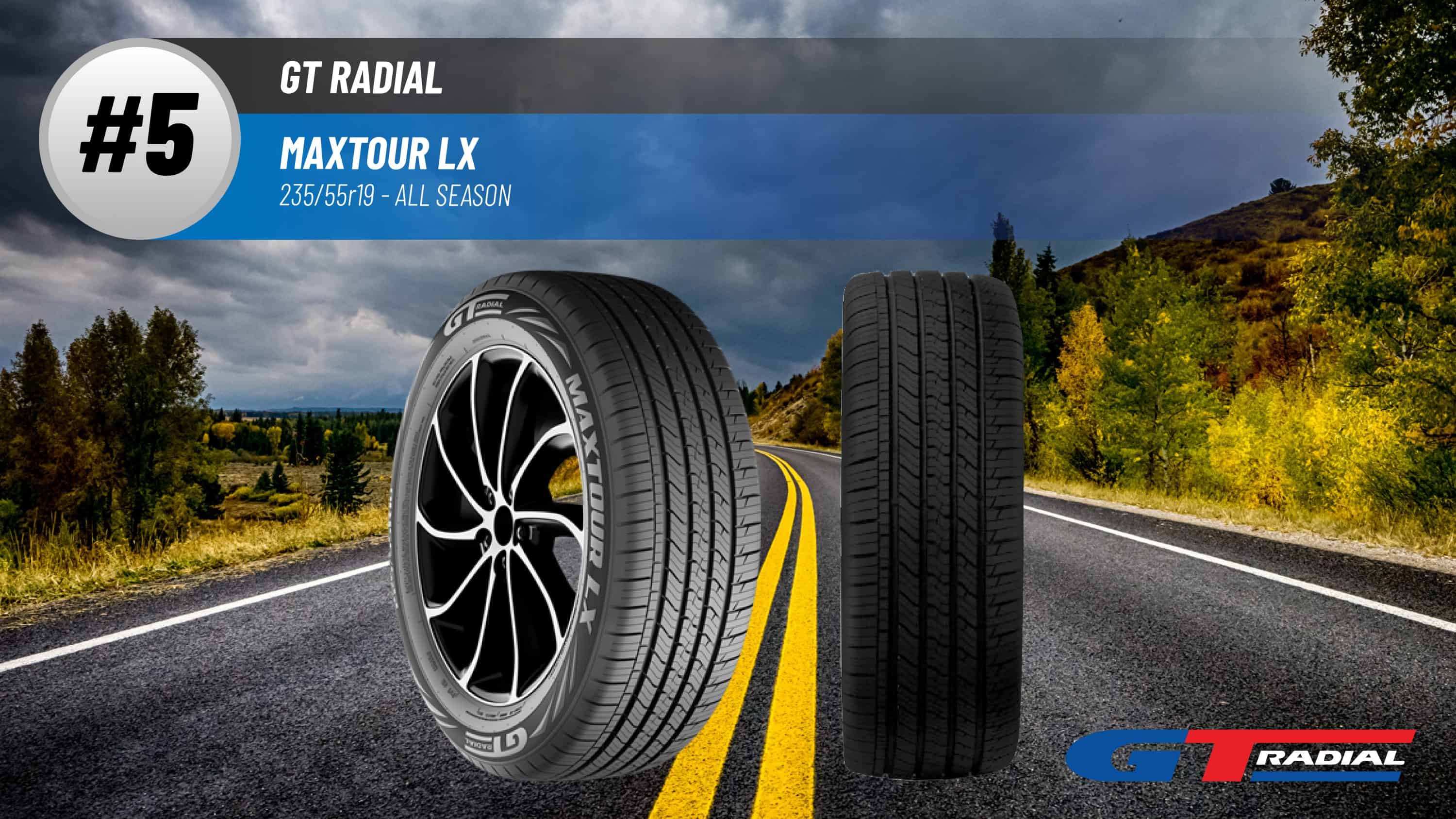 Top #5 All Season Tires: GT Radial Maxtour LX – 235/55R19