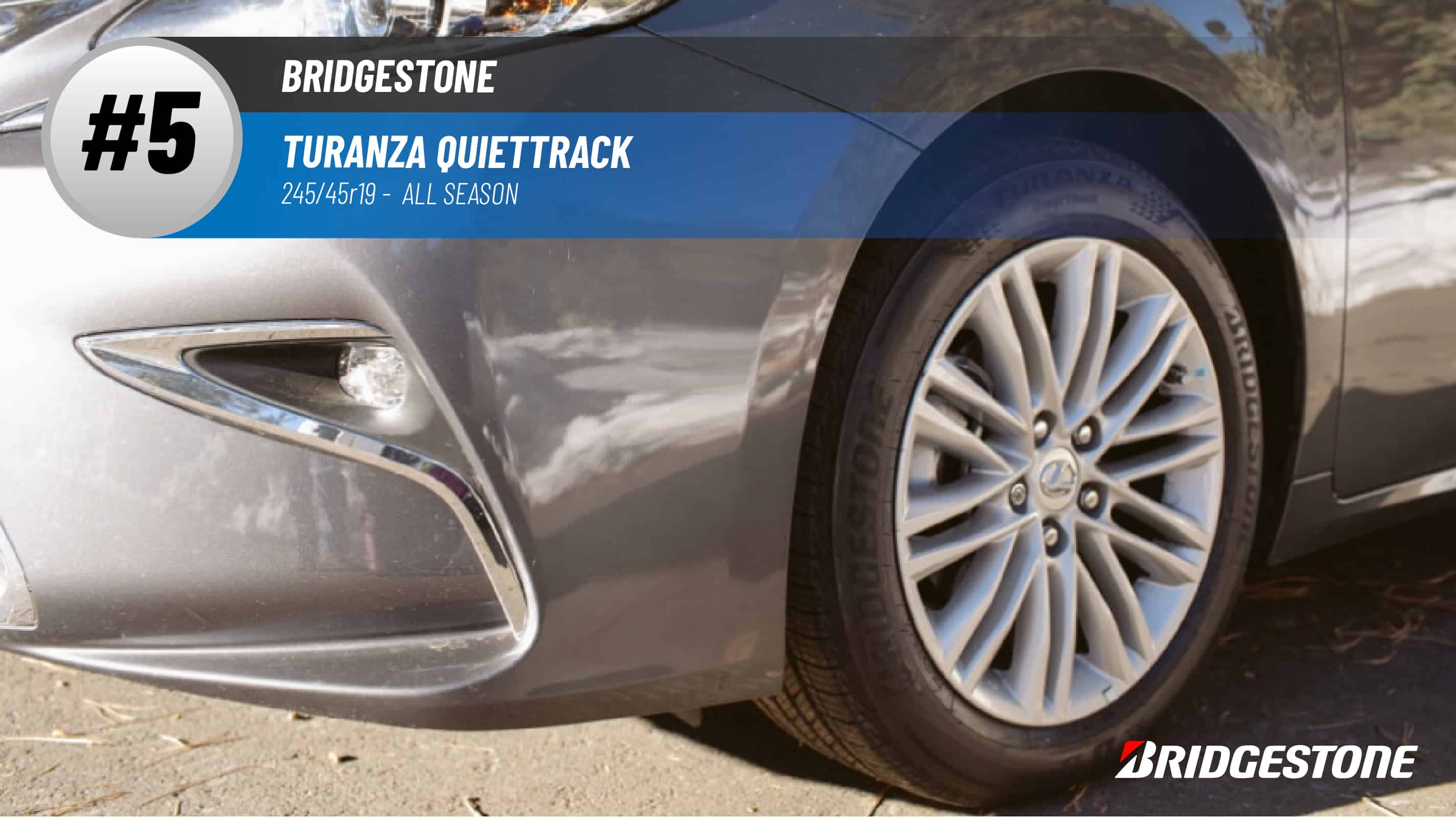 Top #5 All Season Tires: Bridgestone Turanza Quiettrack – 245/45r19