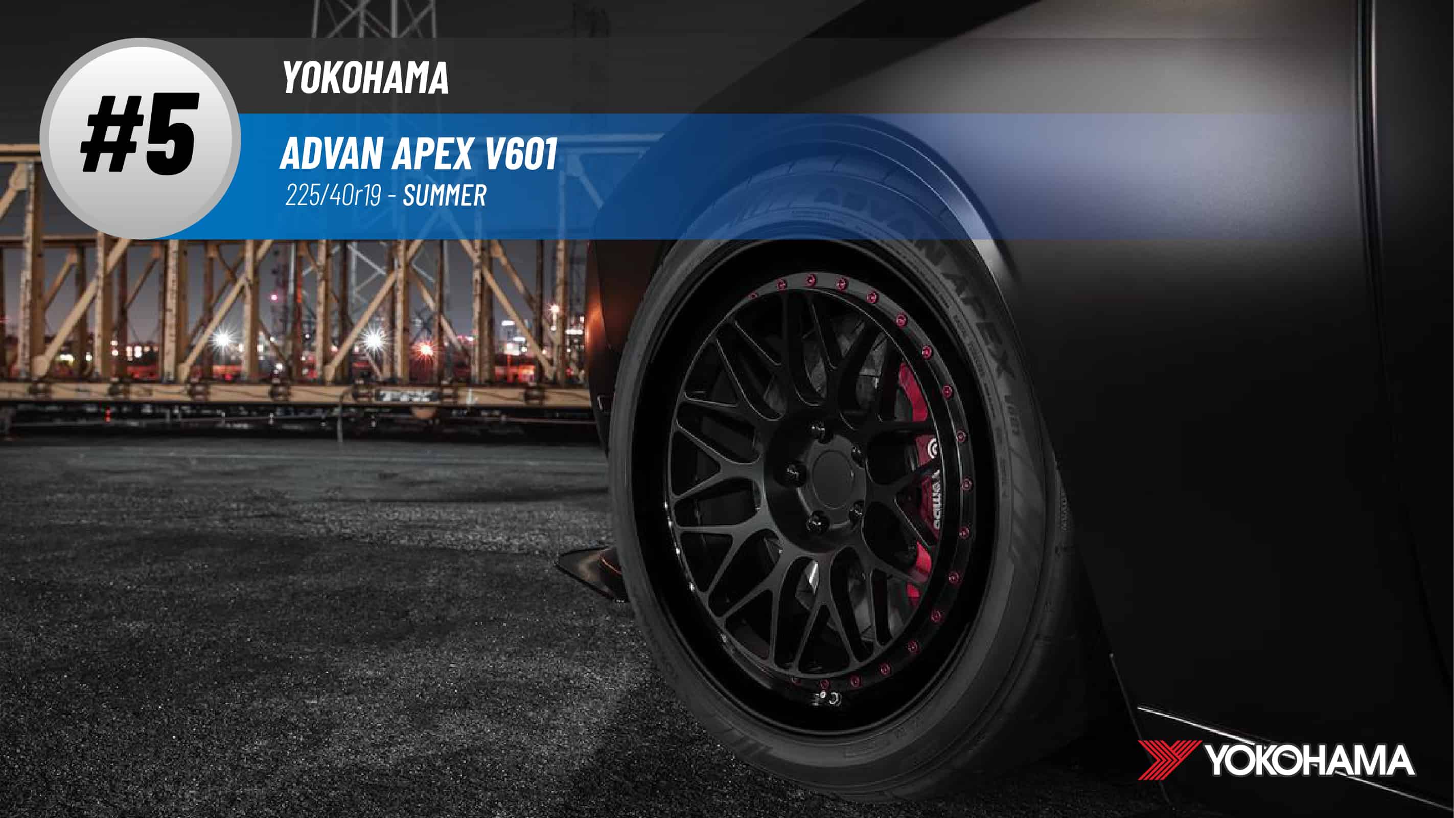 Top #5 Summer Tires: Yokohama Advan Apex V601 – best 225/40r19
