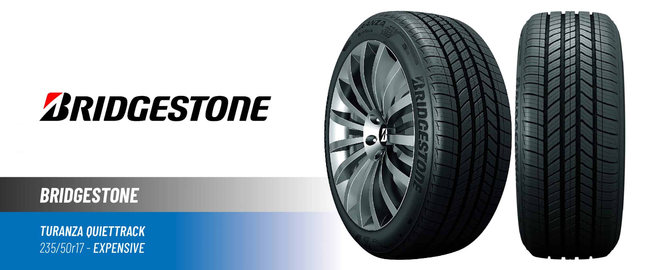 Top#5 Most Expensive: Bridgestone Turanza QuietTrack – 235/50 R17