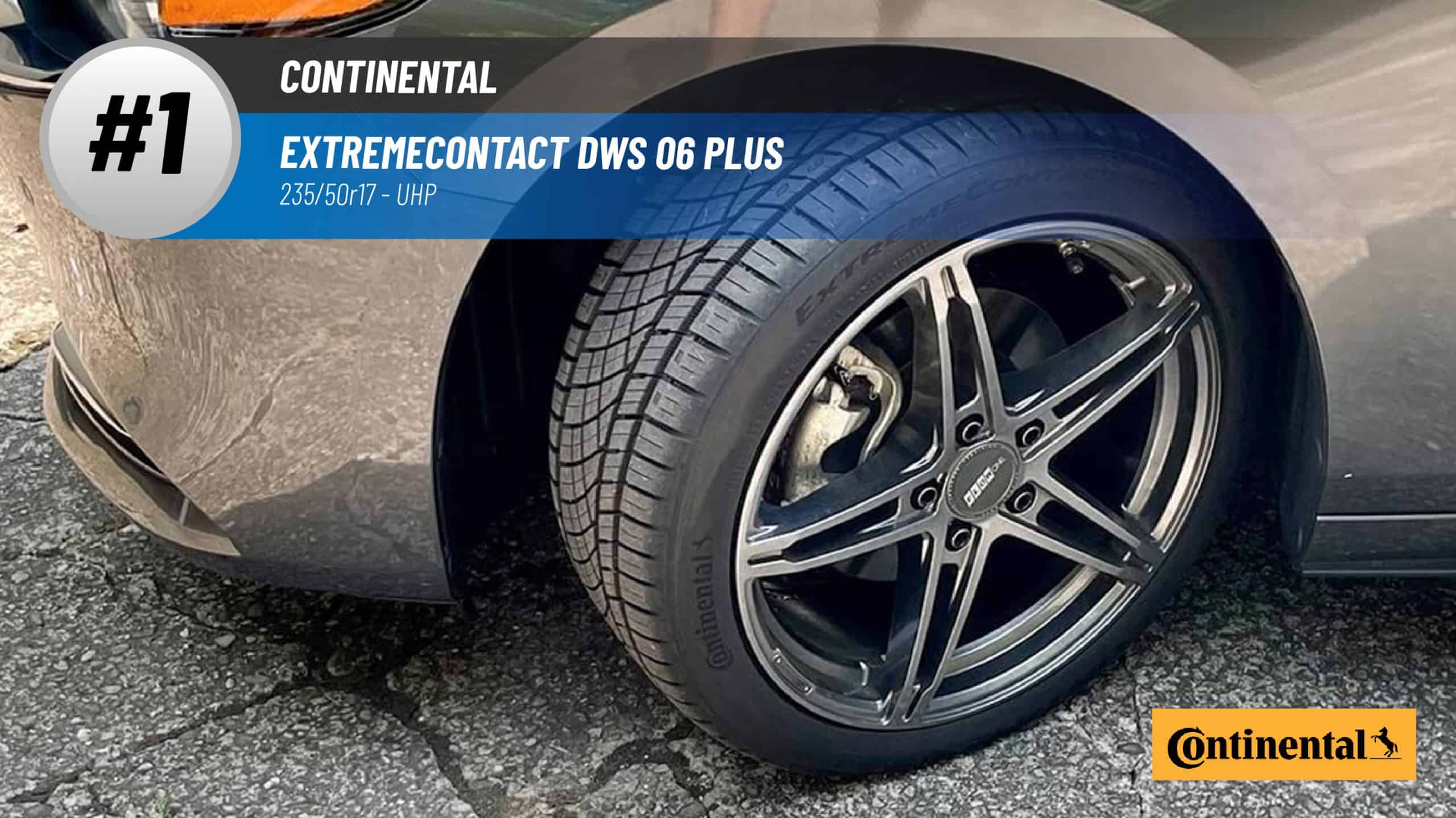 Top #1 UHP Tires: Continental ExtremeContact DWS 06 Plus – 235/50R17